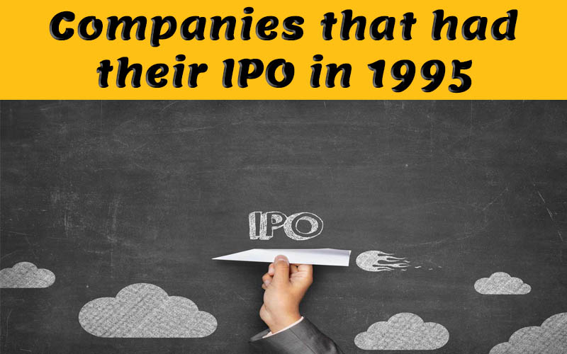 Companies that had their IPO in 1995