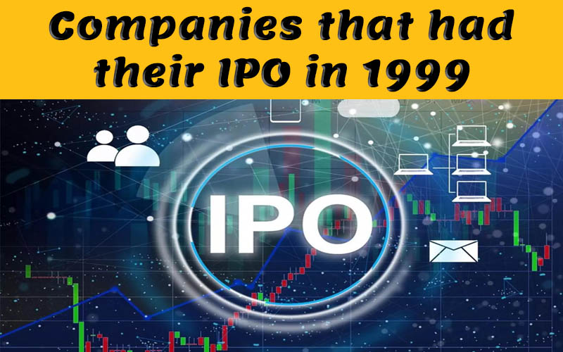 Companies that had their IPO in 1999