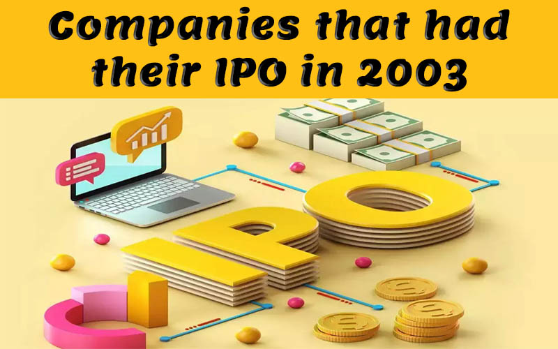 Companies that had their IPO in 2003