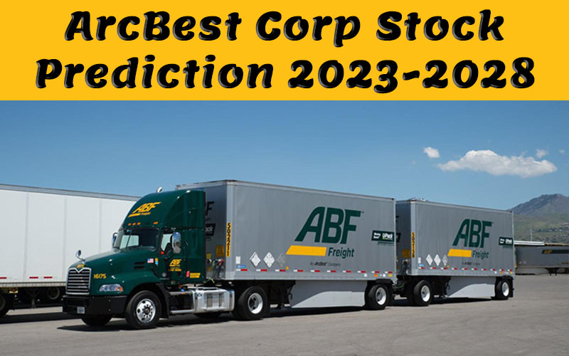 ArcBest Corp Stock Price Prediction 