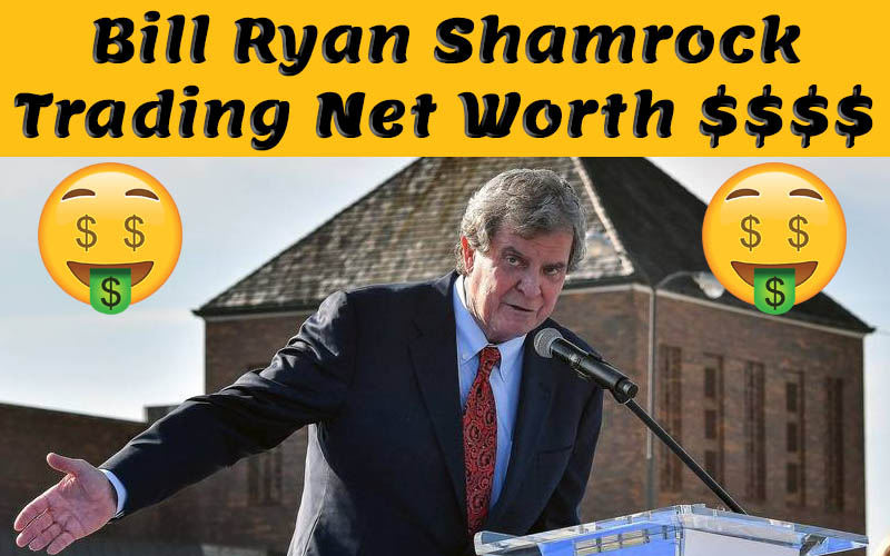 Bill Ryan Shamrock Trading Net Worth